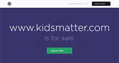 Desktop Screenshot of kidsmatter.com